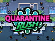 Quarantine Rush